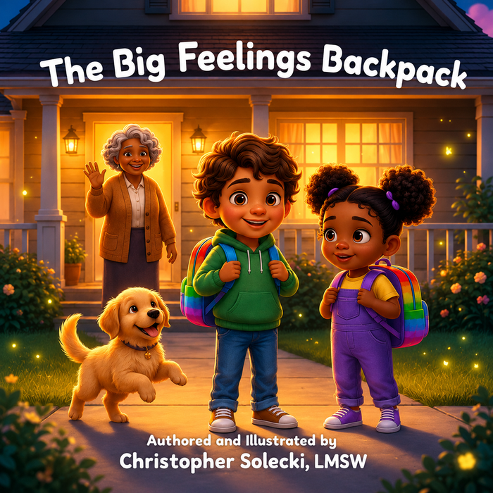 Cover of 'The Big Feelings Backpack' children's book by Christopher Solecki, LMSW.